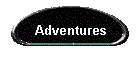 Adventures